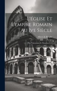 Produktbild: L'&eacute;glise Et L'empire Romain Au Ive Si&egrave;cle