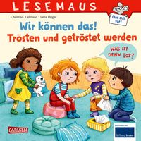 Produktbild: LESEMAUS 129: Wir k&ouml;nnen das! Tr&ouml;sten und getr&ouml;stet werden