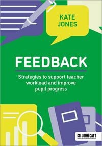 Produktbild: Feedback: Strategies to support teacher workload and improve pupil progress