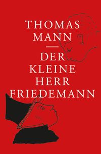 Bild vom Artikel Der kleine Herr Friedemann (Limitierte Vorzugsausgabe) vom Autor Thomas Mann
