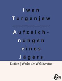 Bild vom Artikel Aufzeichnungen eines Jägers vom Autor Iwan Turgenjew