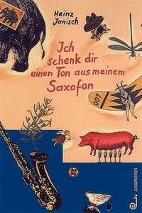 Produktbild: Ich schenk dir einen Ton aus meinem Saxofon