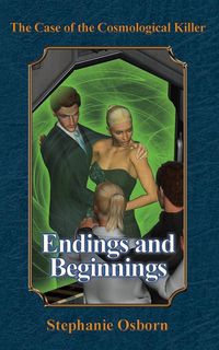 Produktbild: The Case of the Cosmological Killer: Endings and Beginnings (Displaced Detective, #4)