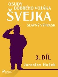 Produktbild: Osudy dobr&eacute;ho voj&aacute;ka &iquest;vejka - Slavn&yacute; v&yacute;prask (3. d&iacute;l)