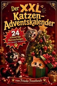 Produktbild: Der XXL Katzen-Adventskalender - 24 schnurrige &Uuml;berraschungen mit Ausmalbildern, R&auml;tseln, Mitmachseiten, kuriosen Fakten, unn&uuml;tzem Katzenwissen