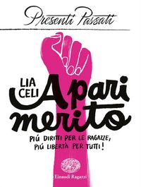 Produktbild: A pari merito. Pi&ugrave; diritti per le ragazze, pi&ugrave; libert&agrave; per tutti