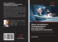 Produktbild: Style zarz&iquest;dzania , Zaanga&iquest;owanie pracownik&oacute;w , Zarz&iquest;dzanie talentami