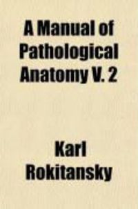 Produktbild: A Manual of Pathological Anatomy