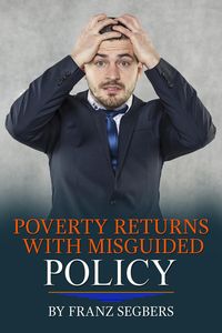 Produktbild: Poverty Returns with Misguided Policy