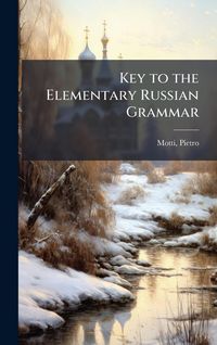 Produktbild: Key to the Elementary Russian Grammar