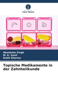 Produktbild: Topische Medikamente in der Zahnheilkunde