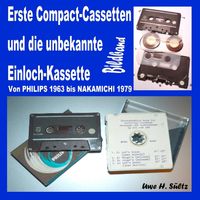 Bild vom Artikel Erste Compact-Cassetten und die unbekannte Einloch-Kassette vom Autor Uwe H. Sültz
