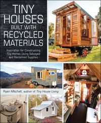 Produktbild: Tiny Houses Built with Recycled Materials