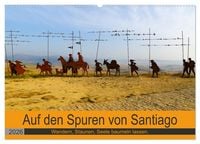 Produktbild: Auf den Spuren von Santiago - Wandern, Staunen, Seele baumeln lassen. (Wandkalender 2026 DIN A2 quer), CALVENDO Monatskalender