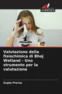 Produktbild: Valutazione della fisiochimica di Bhoj Wetland - Uno strumento per la valutazione