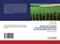 Produktbild: Impact Of Varying Poultry Dropping Rates On The Growth and Yield