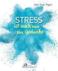 Produktbild: Stress ist auch nur ein Gedanke