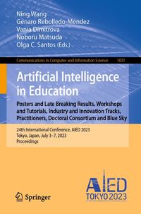 Produktbild: Artificial Intelligence in Education. Posters and Late Breaking Results, Workshops and Tutorials, Industry and Innovation Tracks, Practitioners, Docto