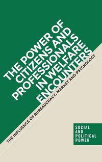 Produktbild: The power of citizens and professionals in welfare encounters