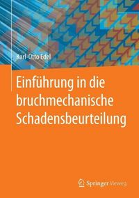 Produktbild: Einf&uuml;hrung in die bruchmechanische Schadensbeurteilung