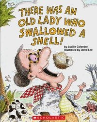 Produktbild: There Was an Old Lady Who Swallowed A Shell!