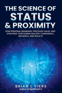 Produktbild: The Science of Status & Proximity