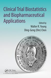 Produktbild: Clinical Trial Biostatistics and Biopharmaceutical Applications