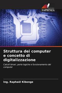 Produktbild: Struttura dei computer e concetto di digitalizzazione