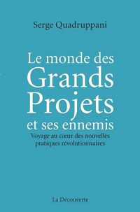 Produktbild: Le monde des grands projets et ses ennemis