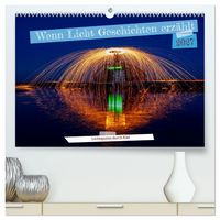 Produktbild: Wenn Licht Geschichten erz&auml;hlt (hochwertiger Premium Wandkalender 2027 DIN A2 quer), Kunstdruck in Hochglanz