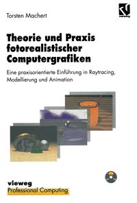 Produktbild: Theorie und Praxis fotorealistischer Computergrafiken