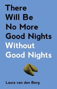 Produktbild: There Will Be No More Good Nights Without Good Nights