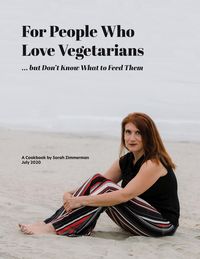 Produktbild: For People Who Love Vegetarians but Don't Know What to Feed Them