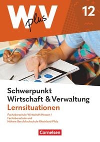 Produktbild: W plus V - Wirtschaft f&uuml;r Fachoberschulen und H&ouml;here Berufsfachschulen - FOS Hessen / FOS und HBFS Rheinland-Pfalz - Ausgabe 2023 - Pflichtbereich 12