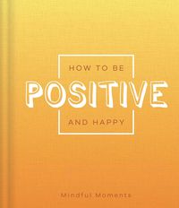 Produktbild: How to Be Positive and Happy