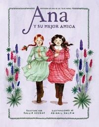 Produktbild: Ana y su mejor amiga : inspirado en Ana de las Tejas Verdes