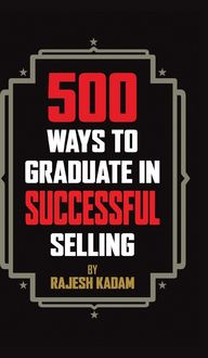 Produktbild: 500 Ways to Graduate in Successful Selling