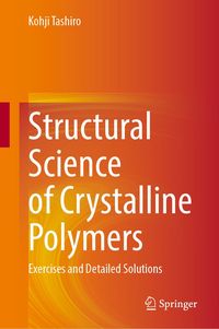 Produktbild: Structural Science of Crystalline Polymers