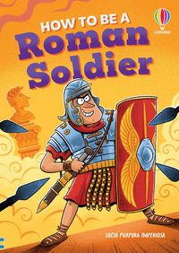 Produktbild: How to be a Roman Soldier