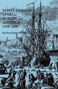 Produktbild: Scots-French Links in Europe and America, 1550-1850