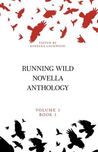 Produktbild: Running Wild Novella Anthology Volume 3, Book 3
