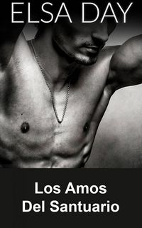 Produktbild: Los Amos Del Santuario (Su Entrenamiento Indecente: Serie Completa by Sky Corgan. Identidad Desconocida: Libros 1-3 by Lexy)