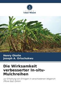Produktbild: Die Wirksamkeit verbesserter In-situ-Mulchreihen