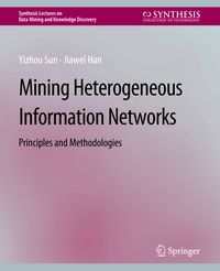 Produktbild: Mining Heterogeneous Information Networks