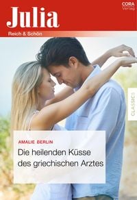 Produktbild: Die heilenden K&uuml;sse des griechischen Arztes