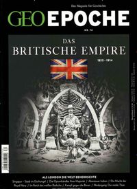 Bild vom Artikel GEO Epoche / GEO Epoche 74/2015 - Das Britische Empire vom Autor Jörg-Uwe Albig