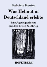 Produktbild: Was Helmut in Deutschland erlebte