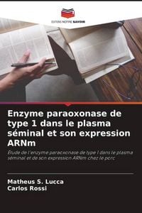 Produktbild: Enzyme paraoxonase de type 1 dans le plasma s&eacute;minal et son expression ARNm