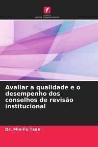 Produktbild: Avaliar a qualidade e o desempenho dos conselhos de revis&atilde;o institucional