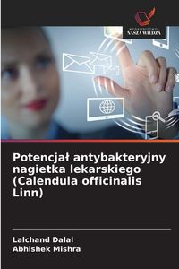 Produktbild: Potencjal antybakteryjny nagietka lekarskiego (Calendula officinalis Linn)